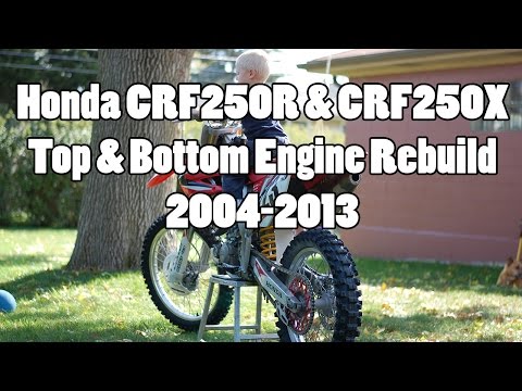 How-To: Honda CRF CRF250R CRF250X Top & Bottom Engine Rebuild 2004-2013