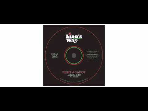 Antzoni Rubio / Pablo Raster - Fight Against / Dub Against - 7" - Lions Way Records