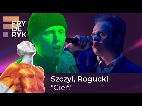 Szczyl, Rogucki - "Cień" | FRYDERYKI22