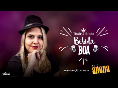 Bebida Boa - Thainá Brida