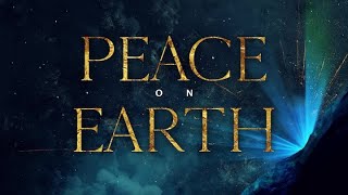 Peace On Earth - Christmas 2024