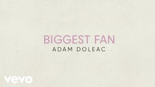Adam Doleac - Biggest Fan (Official Lyric Video)