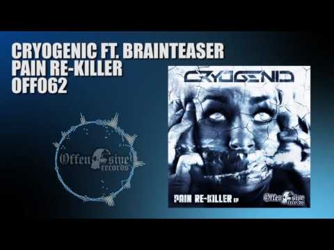 Cryogenic Ft. Brainteaser - Pain Re-Killer