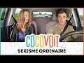 Cocovoit - Sexisme Ordinaire (avec Astrid Roos)