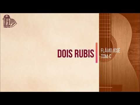 Dois Rubis - Flávio José