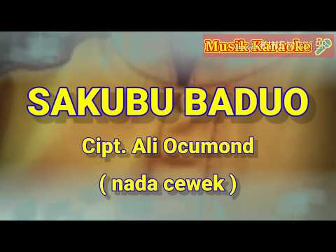 Karaoke SAKUBU BADUO (Nada Cewek) l Lagu Ocu Kampar