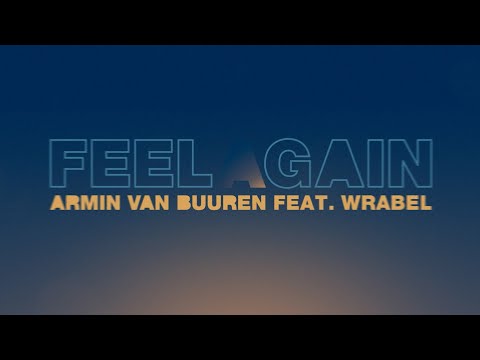 Armin van Buuren feat. Wrabel - Feel Again (Lyric Video)