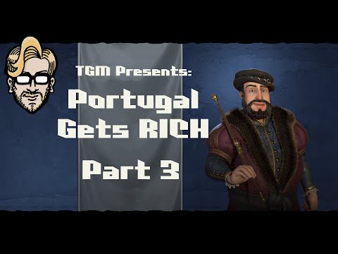 Let's Play Civilization 6- Portugal Gets RICH - Part 3