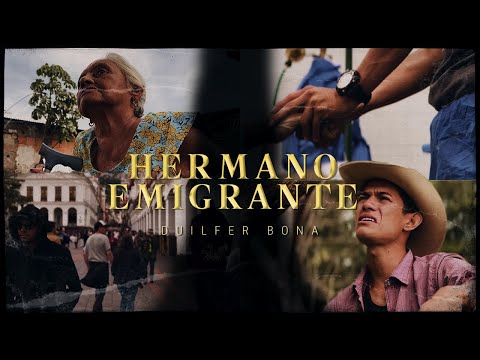 Hermano emigrante - Duilfer Bona (Video Oficial)