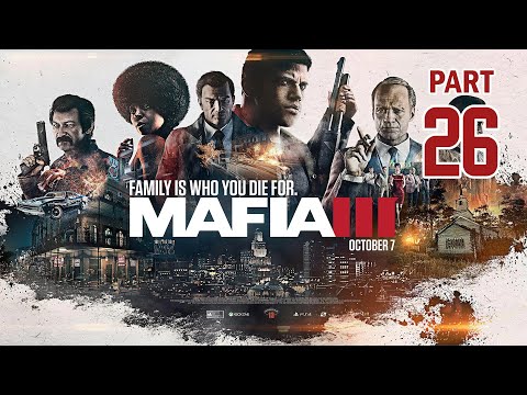 MAFIA 3 DEFINITIVE EDITION -  Walkthrough Part 26