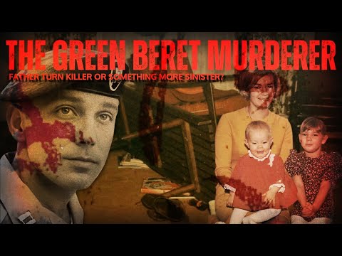 The Green Beret Murderer: Innocent or Guilty | Jeffrey MacDonald