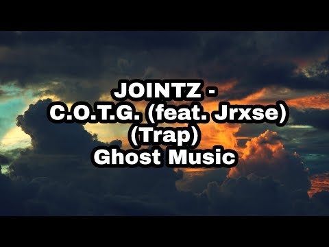 JOINTZ - C.O.T.G. (feat. Jrxse) (Ghost Music Exclusive) [Trap]👻