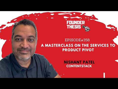 A masterclass on the services to product pivot | Nishant Patel ...
