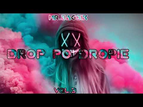 MR.BAGSIK - DROP PO DROPIE vol.3