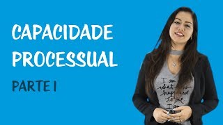 Partes e Procuradores - Capacidade Processual I