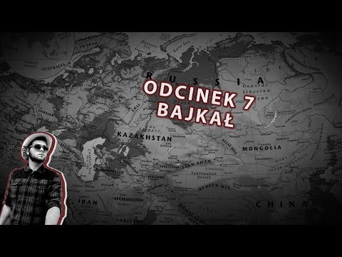 Odc 7 Jezioro Bajkał | Święte morze Buriatów | Najgłębsze jezioro Świata!