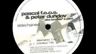 Pascal F.E.O.S. & Petar Dundov aka Brother's Yard - Sidechained