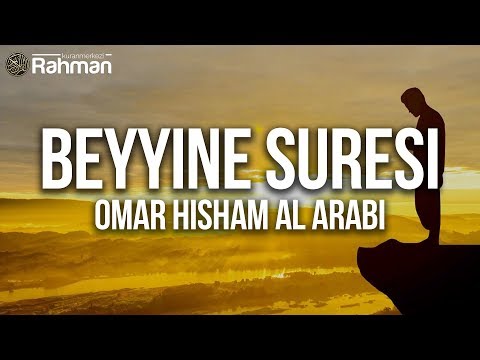 Beyyine Suresi - Omar Hisham Al Arabi