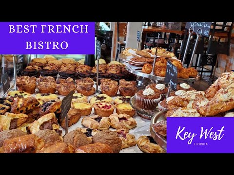 Where To Go Key West For Best French Bistro & Bakery.