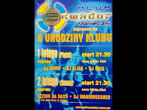 EKWADOR MANIECZKI 2002 / IV URODZINY 🔥 DJ.KRIS & OMEN & ALIEN