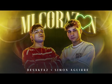 Mi Corazón  -  DesaKTa2 x Simon Aguirre
