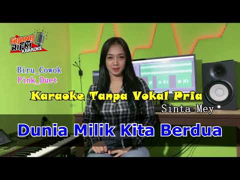 Dunia Milik Kita Berdua//Karaoke Tanpa Vokal Pria