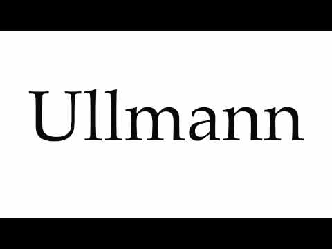 How to Pronounce Ullmann
