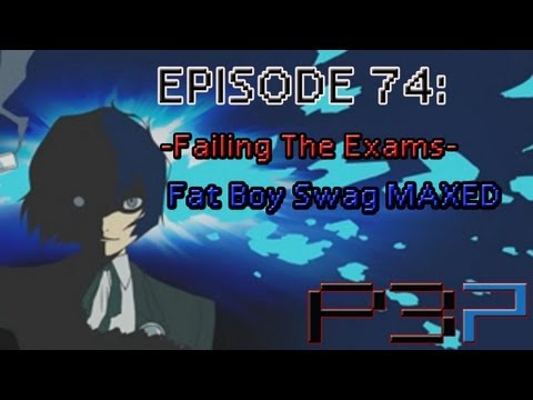 Persona 3 Portable Playthrough Ep 74: -Failing the Exams- Fat Boy Swag Maxed