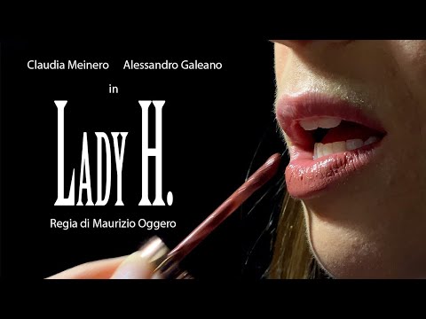 Lady H. (cortometraggio di Maurizio Oggero)
