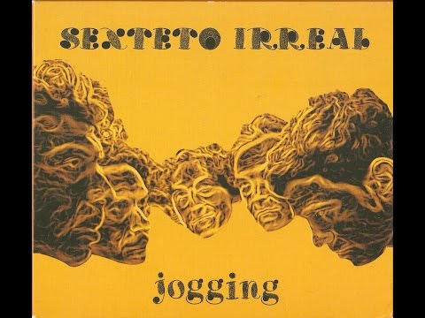 Sexteto Irreal - Jogging (Full Album) (HQ)