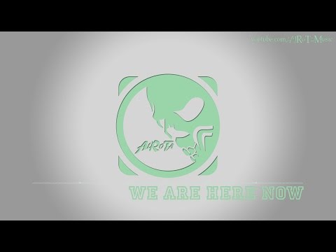 We Are Here Now by August Wilhelmsson - [Adventure Music]