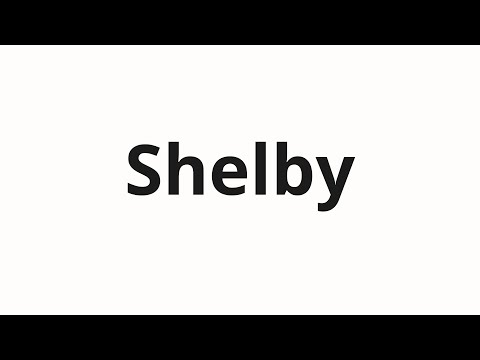 How to pronounce Shelby