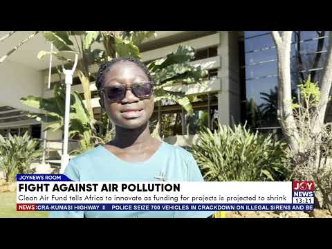 Clean Air Fund tells Africa to innovate as funding for projects is projected to shrink.