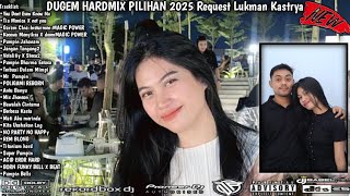 Download lagu DUGEM HARDMIX PILIHAN 2025 DJ REMIX NONSTOP SPECIAL REQUEST LUKMAN KASTRYA mp3