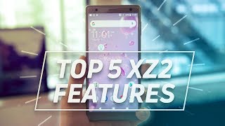 Top 5 Sony Xperia XZ2 features!