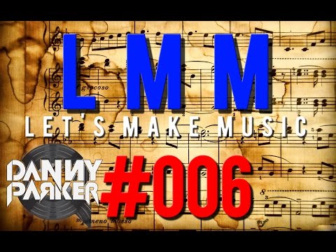 LMM (Let's make music) #006 - breakdown! ★ {Facecam}