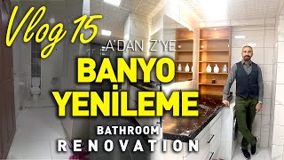 BANYO TADİLATI / BANYO YENİLEME / BANYO DEKORASYONU / BANYO DEĞİŞİM / 