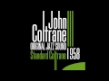 John Coltrane - I'll Get By (As Long as I Have You)