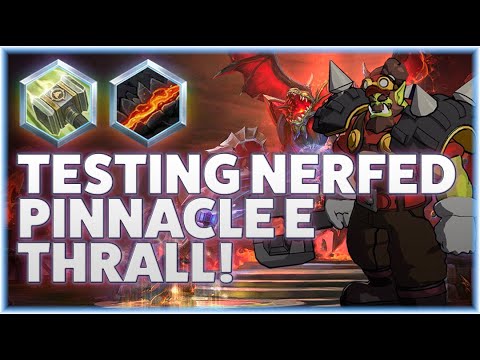 Thrall Sunder - TESTING NERFED PINNACLE E THRALL! - Grandmaster Storm League