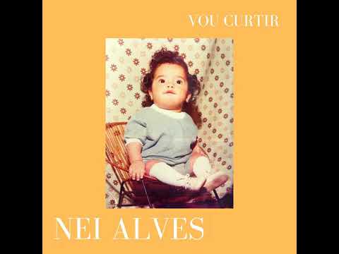 Nei Alves - Vou Curtir