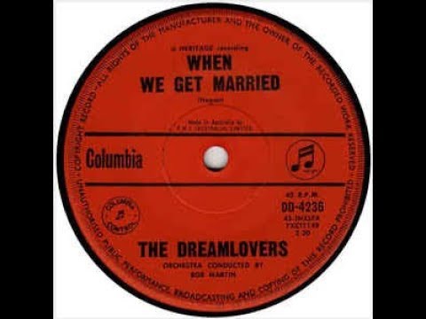 The Dreamlovers - When We Get Married 1961