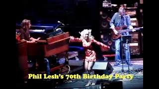 Phil Lesh 70th Birthday -Cream Puff War w/GoGo Dancers!