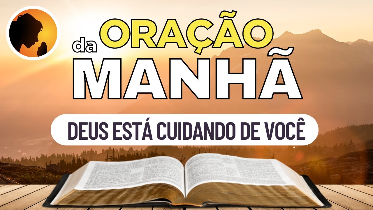 DEUS está CUIDANDO de VOCÊ - Oração da Manhã