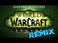 World Of Warcraft Legion Remix Questing Blood Debt