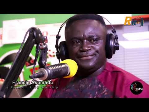 The Story behind this Worship will transform your life..Francis Asumadu @ Ezra Fm Live Worship