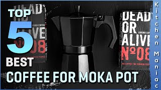 Best Coffee for Moka Pot | Top 5 Review 2025