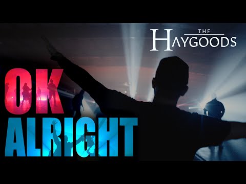 The Haygoods - Ok Alright (Official Music Video)