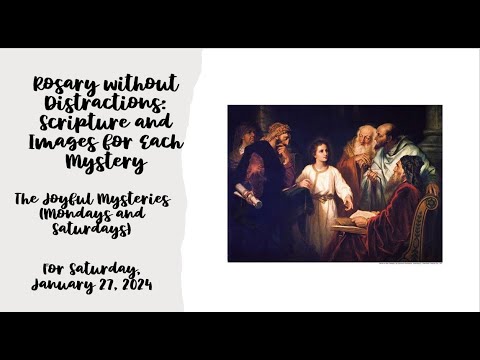 Joyful Meditative Mysteries Rosary for Saturday, January 27, 2024