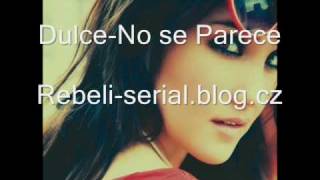 Dulce Maria-No se Parece -Full Version