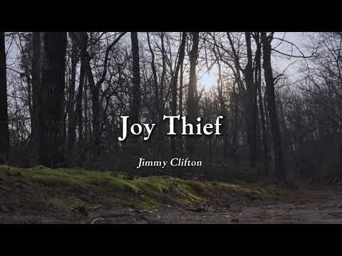 Jimmy Clifton  - Joy Thief (Lyric Video)